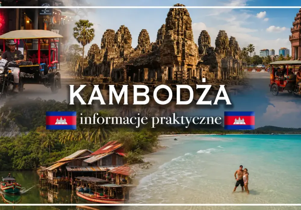 Wakacje w Kambodży - trasa, koszty i praktyczne porady