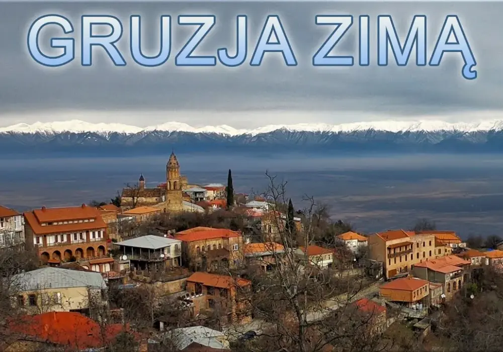 Co zobaczyć w Gruzji zimą - najpiękniejsze miejsca i warte uwagi atrakcje