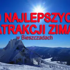 Bieszczady zimą z dziećmi: 5 atrakcji dla rodzin w górach