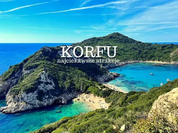 Atrakcje na Korfu - co warto zobaczyć w 2-7 dni?